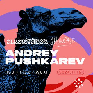 Alkotótábor Showcase With Andrey Pushkarev