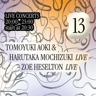 Live Concert [Tomoyuki Aoki & Harutaka Mochizuki, Zoe Heselton]