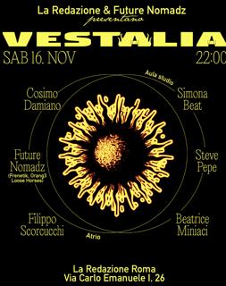 Vestalia: Future Nomadz, Cosimo Damiano, Filippo Scorcucchi Simona Beat, Steve Pepe, Beatrice M