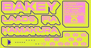 Dj Night W/ Bakey (Uk), Laads, Fia & Kamakura