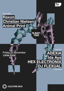 Raxon / Christian Nielsen / Animal Print / Dakkedolls: Adexia / Ida Aya / Hex Electronix / Dj F