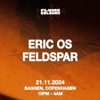 Flying Colours W/ Eric Os & Feldspar