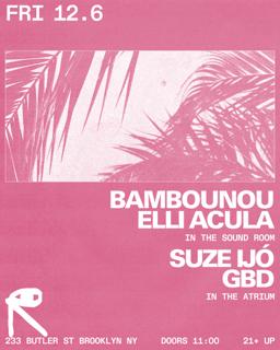 Bambounou + Elli Acula / Suze Ijó + Gbd