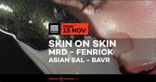 Skin On Skin, Mrd & Fenrick At Garage