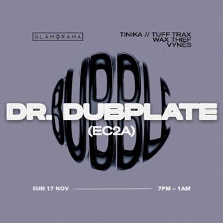 Glam X Bubble Pres. Dr Dubplate (Uk)