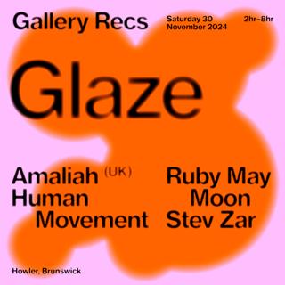 Gallery Recs - Glaze Feat. Amaliah (Uk), Human Movement