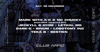 Club Hard W/ Mark With A K & Mc Chucky, Jeckyll & Hyde, Lethal Mg, Dark-E