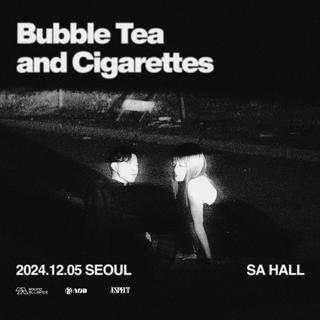 Bubble Tea And Cigarettes Live In Seoul