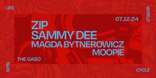 Lifeworld & Spincycle Present: Zip, Sammy Dee, Magda Bytnerowicz And Moopie