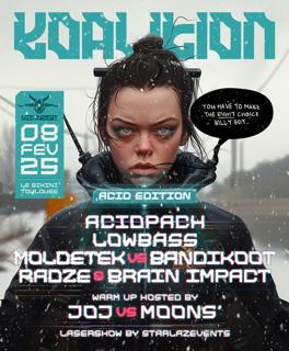 Koalition Acid W/ Acidpach, Lowbass, Moldetek, Bandikoot, Radze, Brain Impact, Joj, Moons'