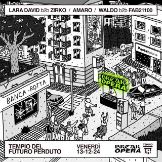 Break Opera: Lara David B2B Zirko, Amaro, Waldo B2B Fab21100