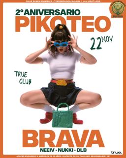 Pikoteo: 2º Anivesario Con Brava + Nukki + Neeiv + Dlb