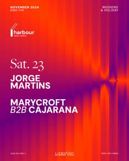 Harbour // Jorge Martins + Marycroft B2B Cajarana