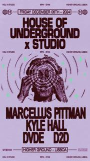 House Of Underground X Studio Presents Marcellus Pittman & Kyle Hall