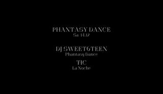 Phantasy Dance With Dj Sweet6Teen & Thc