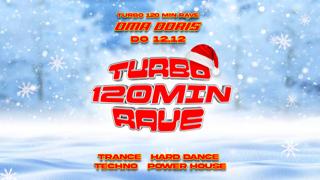 Turbo 120 Minuten Rave With Liebe Digga • Trance / Hard Dance / Techno / Power House