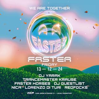 We Are Together Presents Faster Season Closing With Dj Yarak, Trancemaster Krause