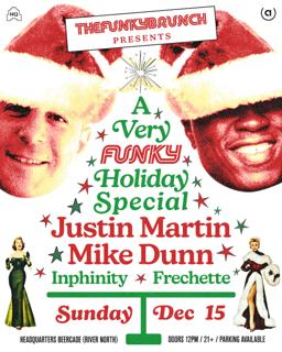 The Funky Brunch: Justin Martin + Mike Dunn