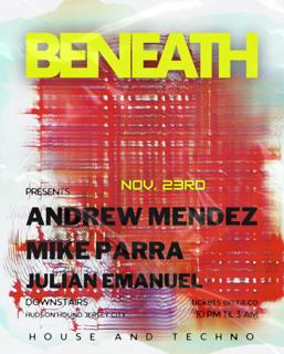 Beneath Presents Andrew Mendez