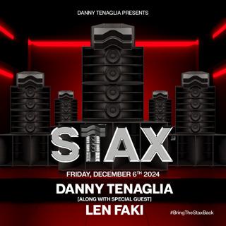 Stax: Danny Tenaglia & Len Faki 