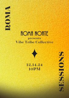 Roma Sessions Presents Vibe Tribe Collective