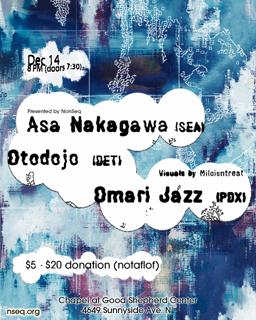 Nonsequitur Presents: Asa Nakagawa, Otodojo, Omari Jazz