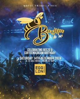 Beehive Ldn: Deep, Tech , Tribal House - Beezo & Coffee Birthday