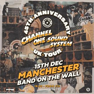 Channel One Sound System - 45Th Anniversary Tour - Manchester