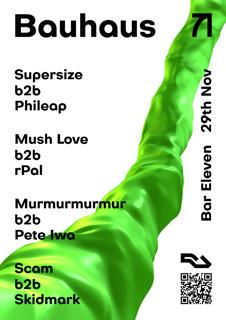 Bauhaus: Supersize B2B Phileap, Mush Love B2B Rpal + More