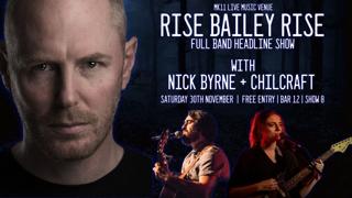 Rise Bailey Rise + Nick Byrne + Chilcraft