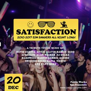 Satisfaction (2010-2017 Edm Bangers All Night Long!)