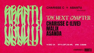 Abantu & Charisse C Present: The Next Chapter