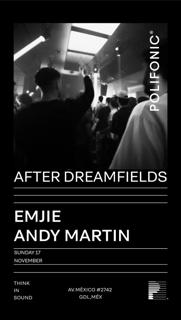 After Dreamfields X Polifonic.Mx