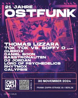 21 Jahre Ostfunk W./Thomas Lizzara, Tok Tok Vs. Soffy O., Daniel Boon, Basstronauten, Dj Jordan