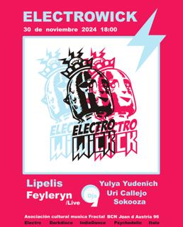 Electrowick #9: Lipelis + Feyleryn + Yulya Yudenich + Uri Callejo + Sokooza