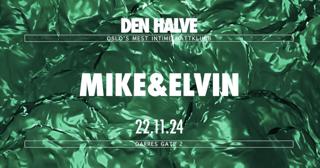 Mike & Elvin