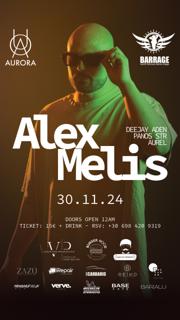 Aurora Pres. Alex Melis At Barrage Club 30.11.2024