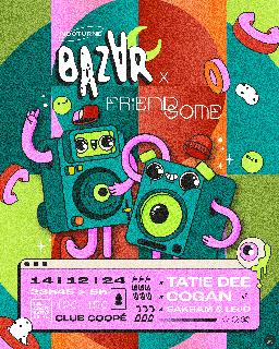 Bazɐr X Friendsome Records: Tatie Dee, Cogan, Sakram, Lejo