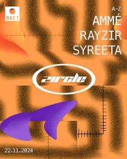 Zircle With Syreeta, Rayzir, Amme