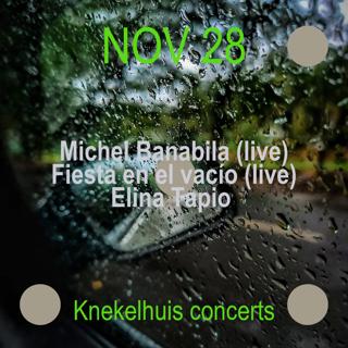 Knekelhuis Concerts With Michel Banabila (Live), Fiesta En El Vacío (Live), Elina Tapio