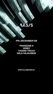 Basis/ François X/ Ignez/ Thoms Traxx/ Mila Haj Kasem