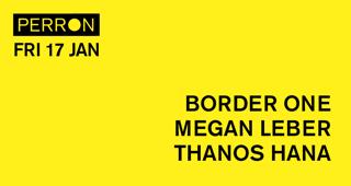 Border One, Megan Leber, Thanos Hana