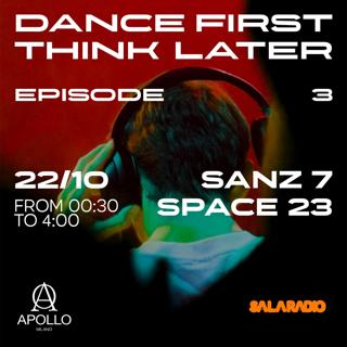 Dance First Think Later - Episode 3