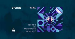 Spank - Djs Identic B2B Manntracs, Ondrej K