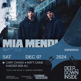 Deep Down Inside Presents: Mia Mendi With Cary Chang, Matt Caine And Kaeder B2B Ali