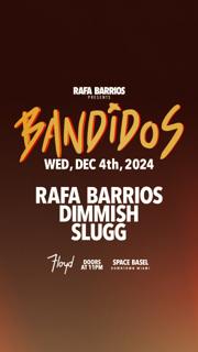 Basel: Rafa Barrios Presents Bandidos Showcase