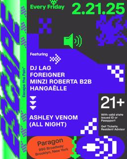 Escape: Dj Lag, Foreigner, Minzi Roberta B2B Hangaëlle + Ashley Venom (All Night)