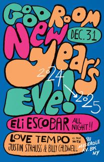 New Years Eve With Eli Escobar (All Night), Justin Strauss And Billy Caldwell