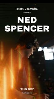 Snafu X Satsuma Sounds Presents Ned Spencer