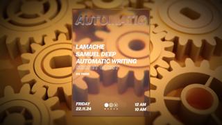 Automatic: Samuel Deep, Lamache, Automatic Writing